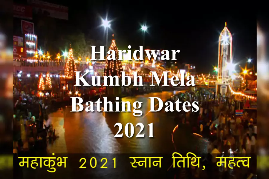 Haridwar Kumbh Mela Bathing Dates 2021